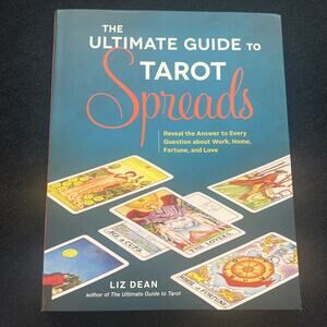 The Ultimate Guide to Tarot Spreads Reveal Answers to Every Question Like New